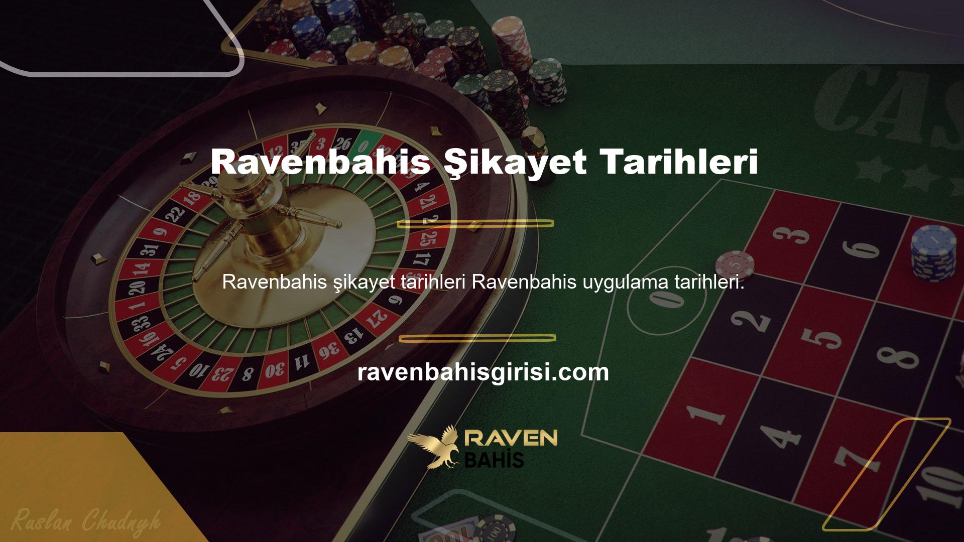 Ravenbahis şikayetleri hakkında web sitesi hakkında şikayetler bulabilirsiniz